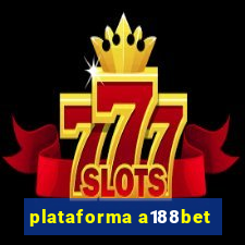 plataforma a188bet